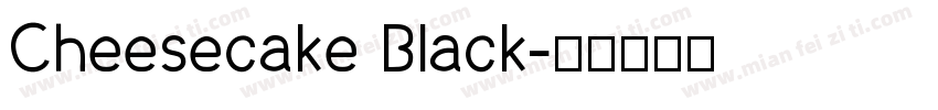Cheesecake Black字体转换